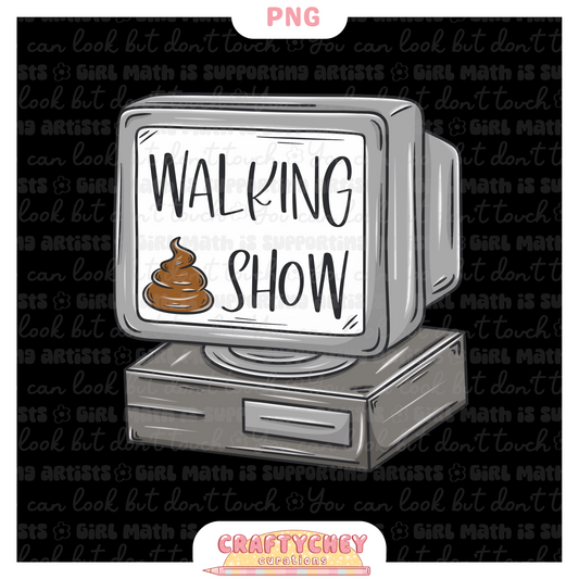 Walking Sh*t Show PNG