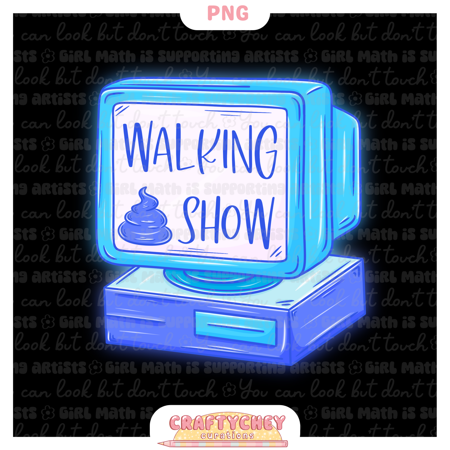 Walking Sh*t Show PNG